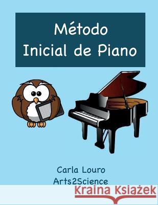 Método Inicial de Piano: com áudio gratuito Louro, Carla 9789898627223 Arts2science - książka