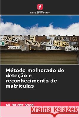 M?todo melhorado de dete??o e reconhecimento de matr?culas Ali Haider Syed 9786207772711 Edicoes Nosso Conhecimento - książka