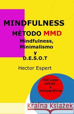 Método MMD: (Mindfulness, Minimalismo y Desot) Espert, Hector 9781693296109 Independently Published - książka