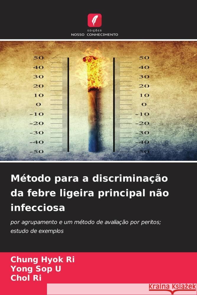 M?todo para a discrimina??o da febre ligeira principal n?o infecciosa Chung Hyok Ri Yong Sop U Chol Ri 9786205830161 Edicoes Nosso Conhecimento - książka