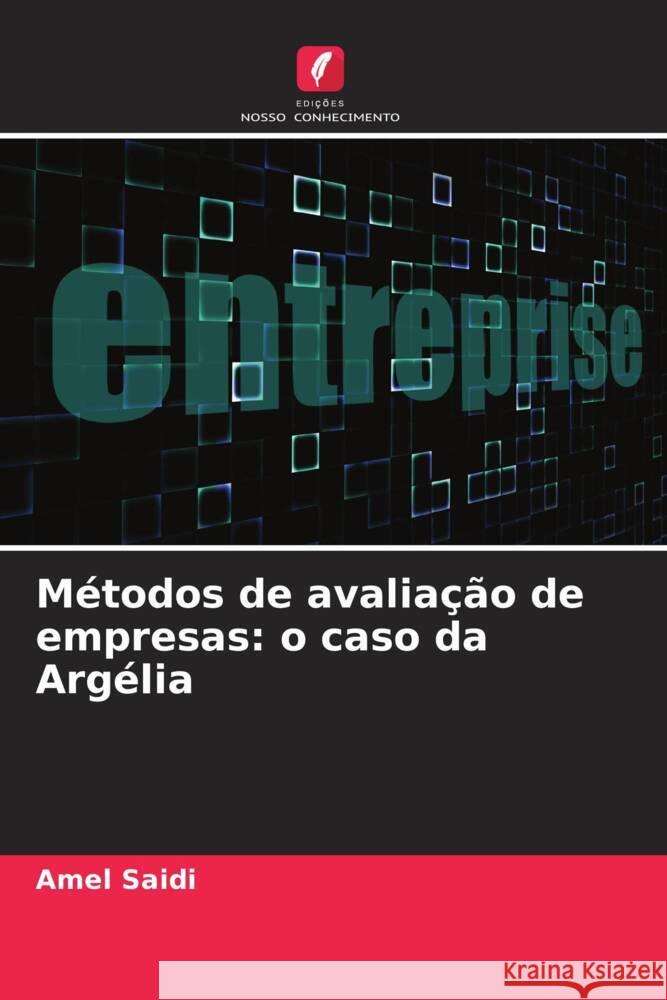 Métodos de avaliação de empresas: o caso da Argélia Saidi, Amel 9786206261445 Edições Nosso Conhecimento - książka