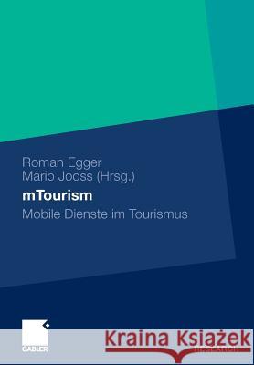 Mtourism: Mobile Dienste Im Tourismus Egger, Roman 9783834923622 Gabler - książka