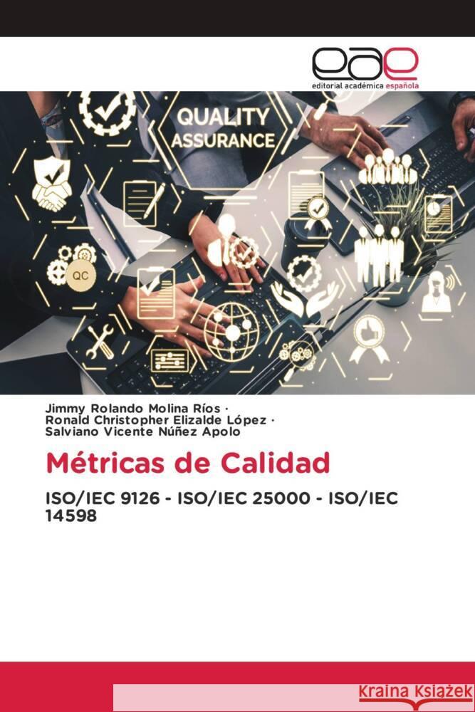 Métricas de Calidad Molina Ríos, Jimmy Rolando, Elizalde López, Ronald Christopher, Núñez Apolo, Salviano Vicente 9786139440443 Editorial Académica Española - książka