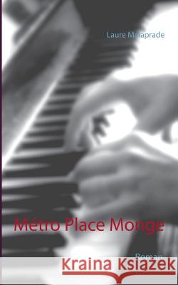 Métro Place Monge Laure Malaprade 9782322081530 Books on Demand - książka