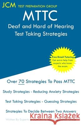 MTTC Deaf and Hard of Hearing - Test Taking Strategies Test Preparation Group, Jcm-Mttc 9781647687045 Jcm Test Preparation Group - książka