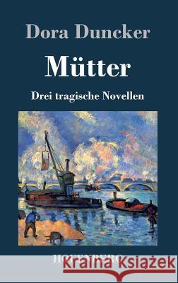 Mütter: Drei tragische Novellen Dora Duncker 9783843039215 Hofenberg - książka