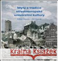 Mýty a tradice středoevropské univerzitní kultury Miroslav Huptych 9788021091177 Masarykova univerzita - książka