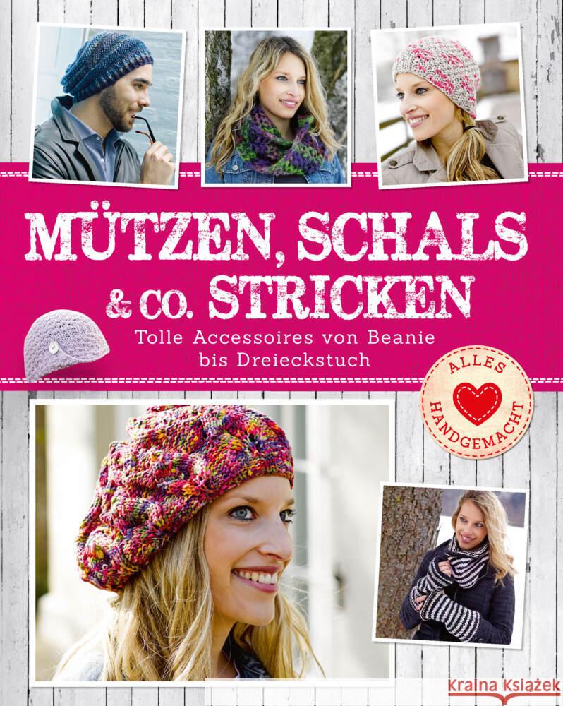 Mützen, Schals & Co. stricken Herring, Daniela, Sanchez Ortega, Roswitha 9783625214502 Naumann & Göbel - książka