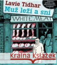 Muž leží a sní Lavie Tidhar 9788025718971 Argo - książka