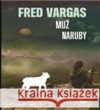 Muž naruby Fred Vargas 9788025722992 Argo - książka
