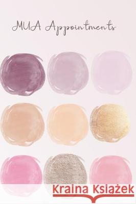 Mua Appointments: Client Diary for Makeup Artists and Beauticians 6 X 9 Journals, Castles in the Air 9781092248495 Independently Published - książka