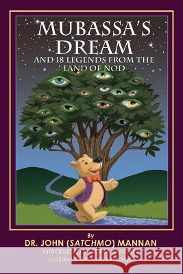 Mubassa's Dream and 18 Legends From the Land of Nod Mannan, John Satchmo 9780578183084 Aladdin Books International Co - książka