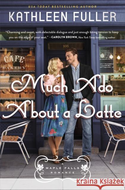 Much ADO about a Latte Fuller, Kathleen 9780785238126 Thomas Nelson - książka