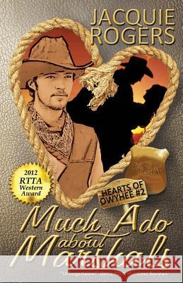 Much Ado About Marshals Rogers, Jacquie 9781512276565 Createspace - książka