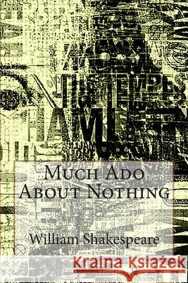 Much Ado About Nothing Shakespeare, William 9781492339724 Createspace - książka