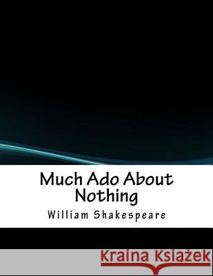 Much Ado About Nothing Shakespeare, William 9781979359658 Createspace Independent Publishing Platform - książka