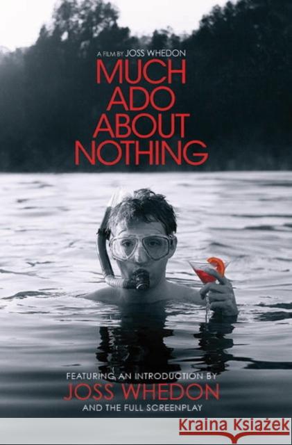 Much ADO about Nothing: A Film by Joss Whedon Whedon, Joss 9781781169353 Titan Books (UK) - książka