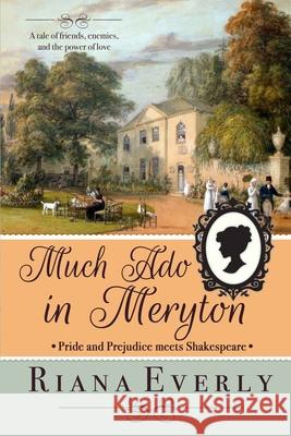 Much Ado in Meryton: Pride and Prejudice Meets Shakespeare Riana Everly 9781777150471 Bay Crest Press - książka