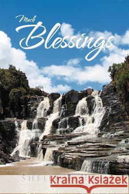 Much Blessings Sheila E 9781469195520 Xlibris Corporation - książka