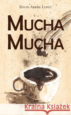 Mucha Mucha David Arrib 9781739417314 Almost Kissed Books Ltd - książka