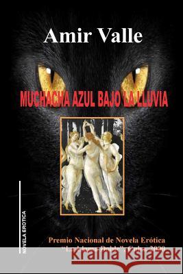 Muchacha azul bajo la lluvia Valle, Amir 9781978014183 Createspace Independent Publishing Platform - książka