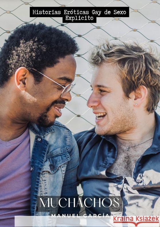Muchachos: Historias Er?ticas Gay de Sexo Explicito Manuel Garc?a 9783384181381 Manuel Garcia - książka