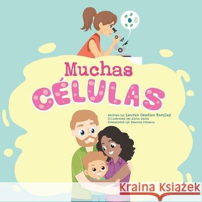 Muchas Células Lauren Candies Tarpley, Alvin Cadiz, Yesenia Polanco 9798885905138 Palmetto Publishing - książka