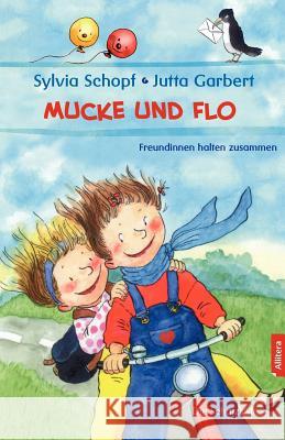Mucke und Flo Schopf, Sylvia 9783869061528 Allitera Verlag - książka