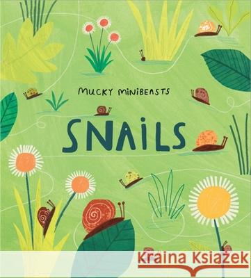 Mucky Minibeasts: Snails Susie Williams 9781526308016 Hachette Children's Group - książka