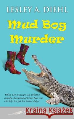 Mud Bog Murder Lesley A Diehl 9781603813150 Camel Press - książka
