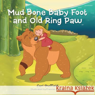 Mud Bone Baby Foot and Old Ring Paw Carl Sheffield 9781532029899 iUniverse - książka