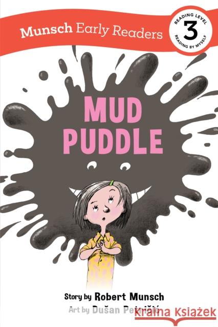 Mud Puddle Early Reader Robert Munsch Michael Martchenko 9781773216485 Annick Press - książka