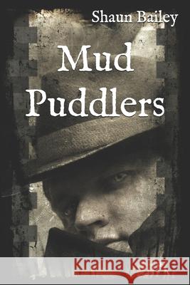 Mud Puddlers Shaun Bailey 9781520976600 Independently Published - książka