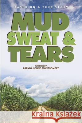 Mud, Sweat, and Tears Brenda Young Montgomery 9781940831534 Mocy Publishing - książka
