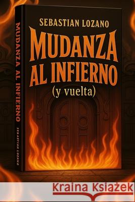 Mudanza al infierno (y vuelta): Manual de 