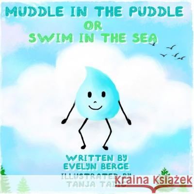 Muddle in the Puddle Tanja Tadic Evelyn Berge 9781503007659 Createspace Independent Publishing Platform - książka