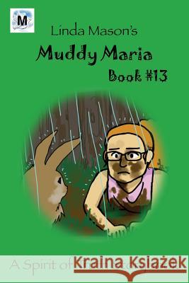 Muddy Maria: Book # 13 Jessica Mulles Nona Mason Linda C. Mason 9781535615136 Wavecloud Corporation - książka