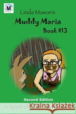 Muddy Maria Second Edition: Book # 13 Jessica Mulles Nona Mason Linda C. Mason 9781724816078 Createspace Independent Publishing Platform - książka