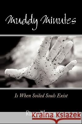 Muddy Minutes: Is When Soiled Souls Exist Jbara, Rima 9781456776633 Authorhouse - książka