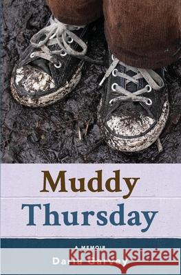 Muddy Thursday Darla Garvey 9780578869834 Darla Garvey - książka