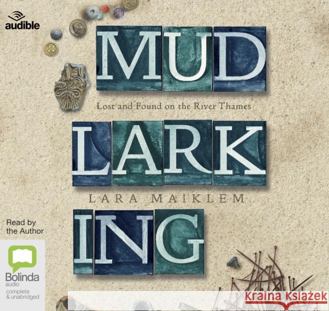 Mudlarking: Lost and Found on the River Thames Lara Maiklem 9780655637639 Bolinda Publishing - książka