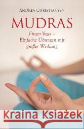 Mudras : Finger-Yoga - Einfache Übungen mit großer Wirkung Christiansen, Andrea 9783424151695 Irisiana - książka