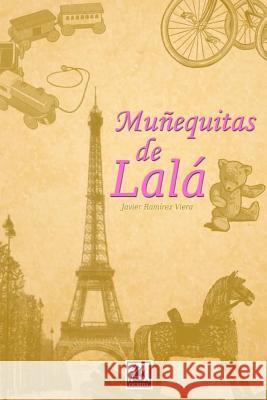 Muñequitas de lalá Viera, Javier Ramirez 9781481142632 Createspace Independent Publishing Platform - książka