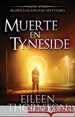 Muerte en Tyneside Eileen Thornton 9784867516904 Next Chapter Circle - książka