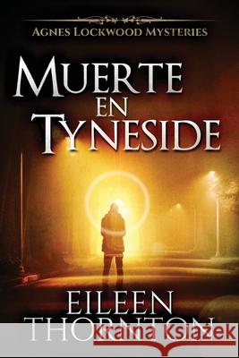 Muerte en Tyneside Eileen Thornton 9784867516935 Next Chapter Circle - książka