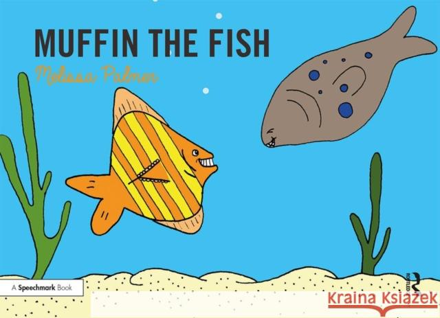 Muffin the Fish: Targeting the F Sound Palmer, Melissa 9780367185343 Routledge - książka