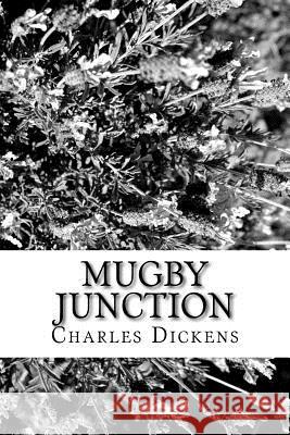 Mugby Junction Charles Dickens 9781546822615 Createspace Independent Publishing Platform - książka