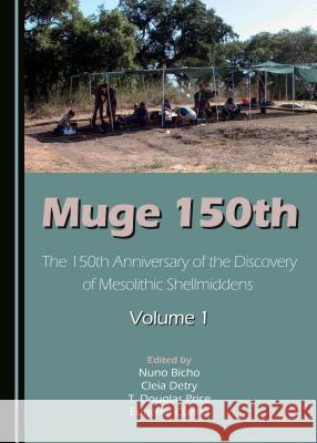 Muge 150th: The 150th Anniversary of the Discovery of Mesolithic Shellmiddensâ 