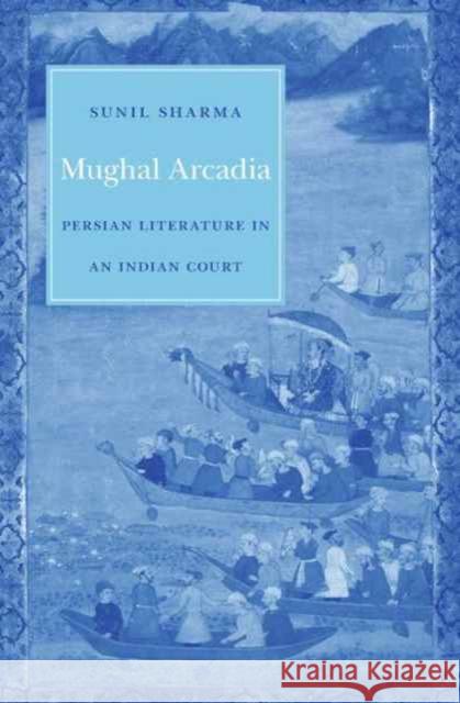 Mughal Arcadia Sharma 9780674975859 John Wiley & Sons - książka