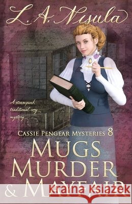 Mugs, Murder, and Mayfair L a Nisula   9798764397092 Independently Published - książka